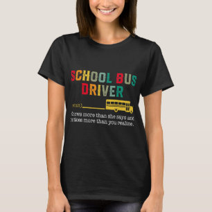 Proud School Bus Driver Definition Yellow Bus Driv T-Shirt