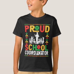 Proud School Coordinator Black History Month Afric T-Shirt