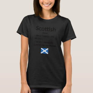 Proud Scottish Definition Scotland Flag Scottish R T-Shirt