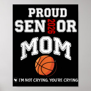Proud Senior Mom 2026 Graduation Basketball Player Poster