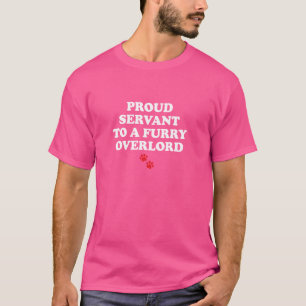 Proud Servant to a Furry Overlord Funny Dog Saying T-Shirt
