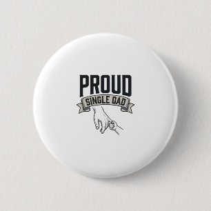 Proud Single Dad Vintage Engraving Shirt Design_1 6 Cm Round Badge