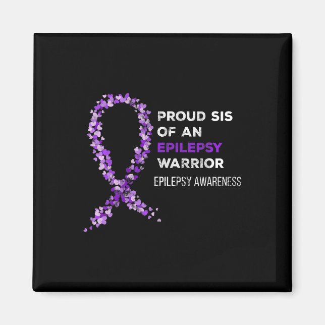 Proud Sis Of An Epilepsy Warrior Epilepsy Awarenes Magnet (Front)