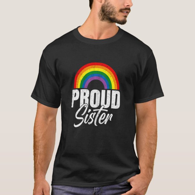 Proud Sister Ally LGBT Lesbian Gay Pride Month LGB T-Shirt (Front)