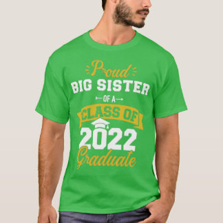 Proud sister class of 2022 graduate senior graduat T-Shirt