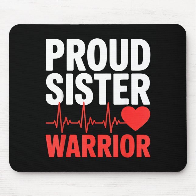 Proud sister heart warrior survivor support  mouse pad (Front)
