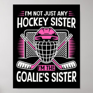 Proud Sister Ice Hockey Goalie Player Sport Girls Poster