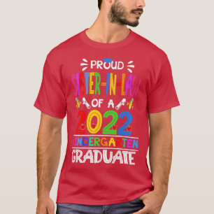 Proud Sister-in-law of a Class of 2022 Kindergarte T-Shirt