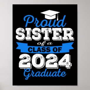 Proud Sister Of 2024 Graduate Awesome Family Colle Poster