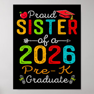 Proud Sister Of 2026 Pre-k Graduate Mothers Day Gr Poster