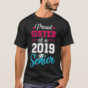 Proud Sister of a 2019 Senior High School Graduati T-Shirt