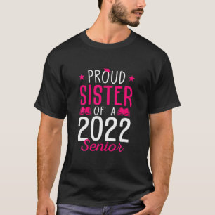 Proud Sister Of A 2022 Senior Graduation College T-Shirt
