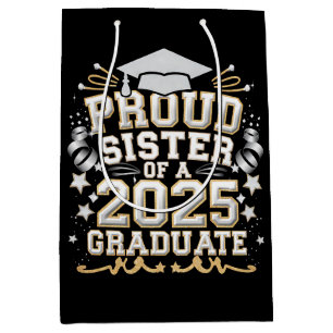 Proud Sister Of A 2025 Graduate Graduation Medium Gift Bag