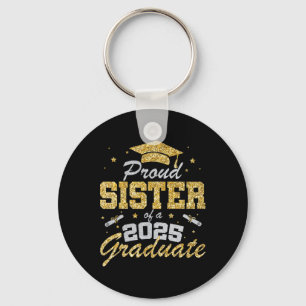 Proud Sister Of A 2025 Graduate Senior Cl Of 2025 Key Ring