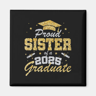 Proud Sister Of A 2025 Graduate Senior Cl Of 2025 Magnet