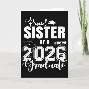 Proud Sister Of A 2026 Graduate Grad Senior 26 Card