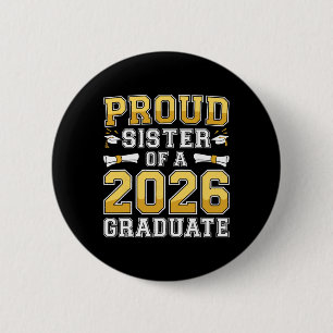 Proud Sister Of A 2026 Graduate Shirt Cl 2026 Grad 6 Cm Round Badge