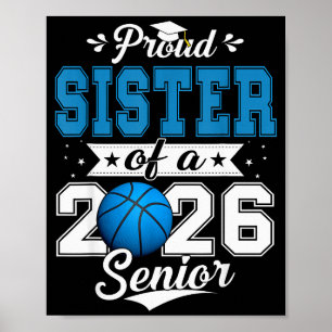 Proud Sister Of A 2026 Senior Basketball Graduatio Poster