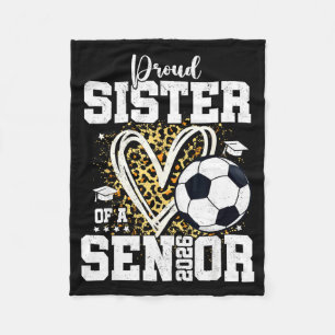 Proud Sister Of A 2026 Senior Soccer Graduation Le Fleece Blanket