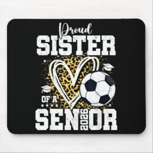 Proud Sister Of A 2026 Senior Soccer Graduation Le Mouse Pad