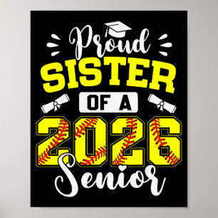 Proud Sister Of A 2026 Senior Softball Graduate Poster