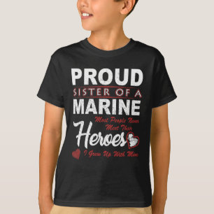 Proud Sister Of A Army Marine Heroes T-Shirt