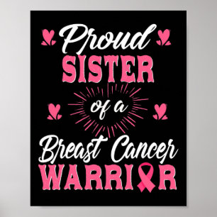 Proud Sister Of A Breast Cancer Warrior Awareness  Poster