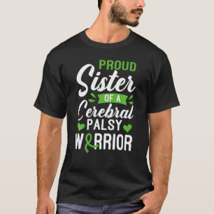 Proud Sister Of A Cerebral Palsy Warrior Cp Awaren T-Shirt