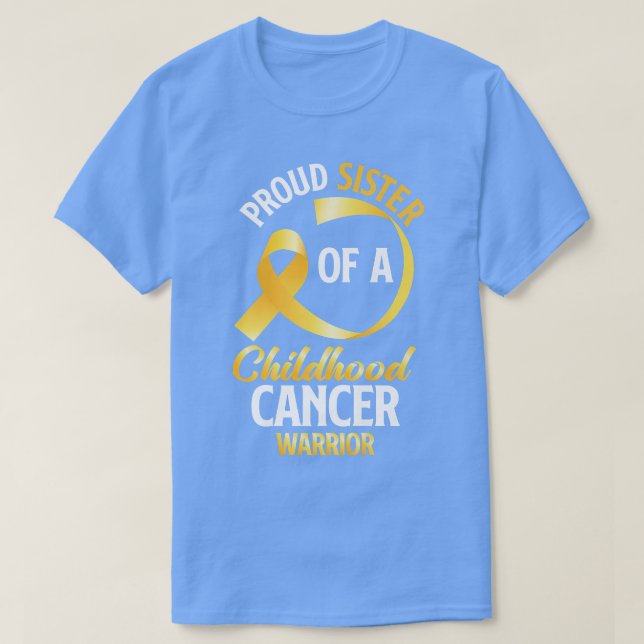 Proud Sister Of A Childhood Cancer Warrior Sister  T-Shirt (Design Front)
