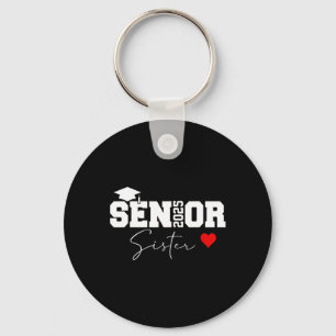 Proud Sister Of A Cl Of 2025 Graduate Senior Gradu Key Ring
