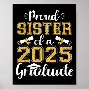 Proud Sister Of A Cl Of 2025 Graduate Senior Siste Poster