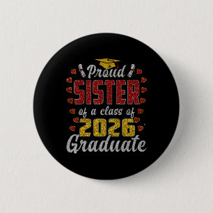 Proud Sister Of A Cl Of 2026 Graduate _2  6 Cm Round Badge