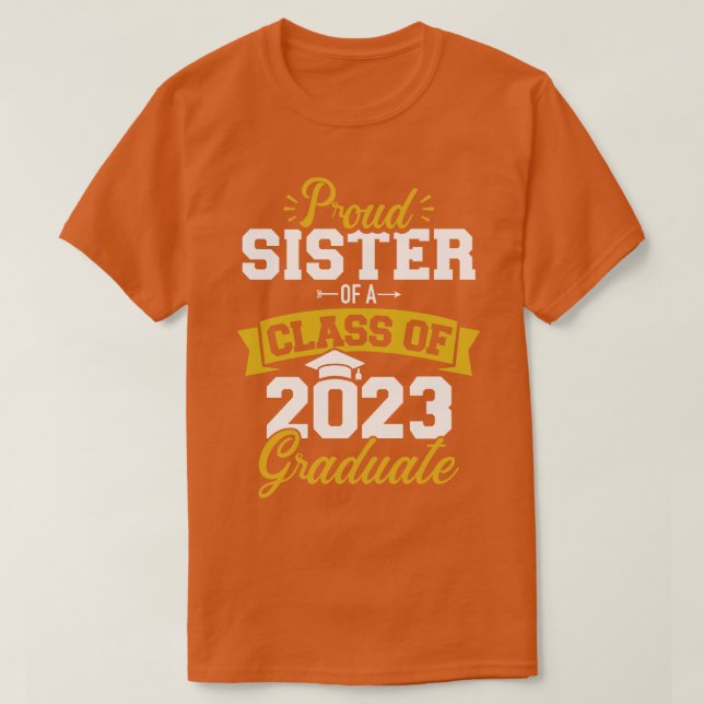 Proud sister of a class of 2023 graduate senior gr T-Shirt (Design Front)