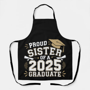 Proud Sister Of A Class Of 2025 Graduate Family Apron