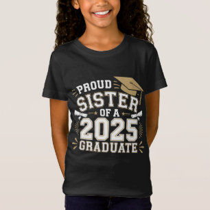 Proud Sister Of A Class Of 2025 Graduate Family T-Shirt