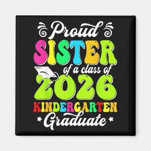 Proud sister of a class of 2026 graduate senior magnet