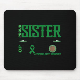 Proud Sister of a CP Warrior Cerebral Palsy Mouse Pad