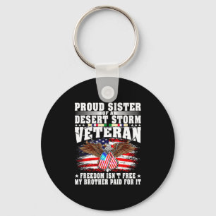 Proud sister of a desert veteran - freedom isn't key ring