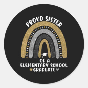 Proud Sister Of A Elementary School Graduate Rainb Classic Round Sticker