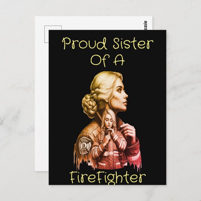 Proud Sister Of A FireFighter  consequence w Postcard (Front/Back)