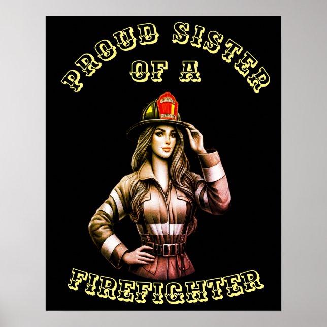 Proud Sister Of A FireFighter hi tech Poster (Front)