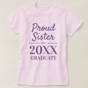 Proud sister of a graduate graduation party T-Shirt