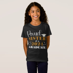Proud Sister of a Graduate  T-Shirt
