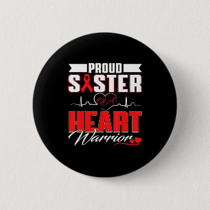 Proud Sister Of A Heart Warrior Heart Disease Awar 6 Cm Round Badge