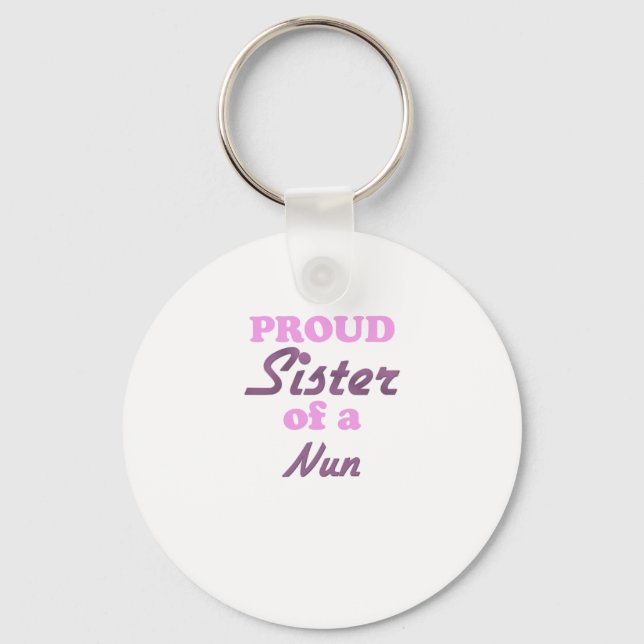 Proud Sister of a Nun Key Ring (Front)