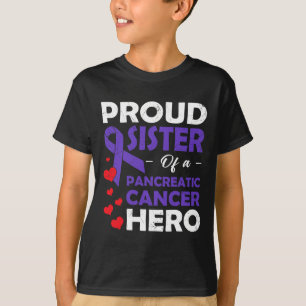 Proud Sister Of A Pancreatic Cancer Hero Warrior S T-Shirt