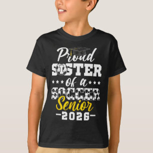 Proud Sister Of A Soccer Senior 2026 Graduation Gi T-Shirt