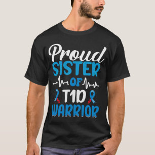 Proud Sister of a T1D Warrior Awareness Diabetic T-Shirt