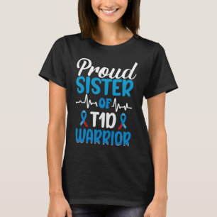 Proud Sister of a T1D Warrior Awareness Diabetic T-Shirt