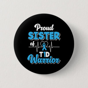 Proud Sister Of A T1D Warrior Diabetic Diabetes Aw 6 Cm Round Badge